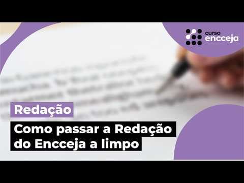 Thumbnail da aula: COMO PASSAR A REDAÇÃO DO ENCCEJA A LIMPO