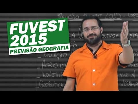 Thumbnail da aula: FUVEST 2015 - PREVISÃO GEOGRAFIA