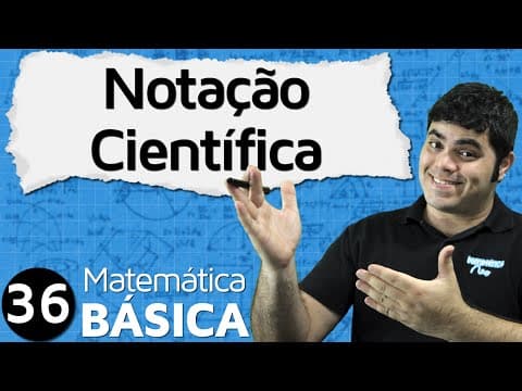 Thumbnail da aula: Notação Científica | MAB #36