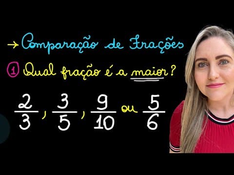 Thumbnail da aula: APRENDA COMO COMPARAR FRAÇÕES COM DENOMINADORES DIFERENTES. EXPLICAÇÃO DE COMPARAÇÃO DE FRAÇÕES.