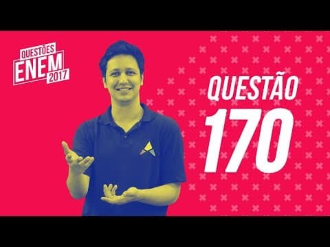 Thumbnail da aula: Enem 2017 - Matemática | Questão 170 (Caderno Amarelo)