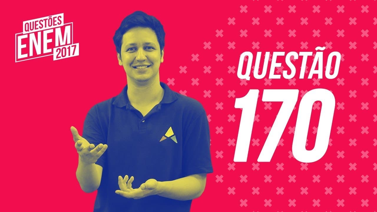 Thumbnail: Enem 2017 - Matemática | Questão 170 (Caderno Amarelo)