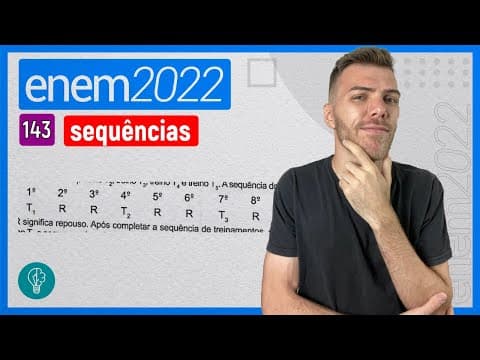 Thumbnail da aula: ENEM 2022 - Q143 -  Um atleta iniciou seu treinamento visando as competições de... - SEQUÊNCIAS