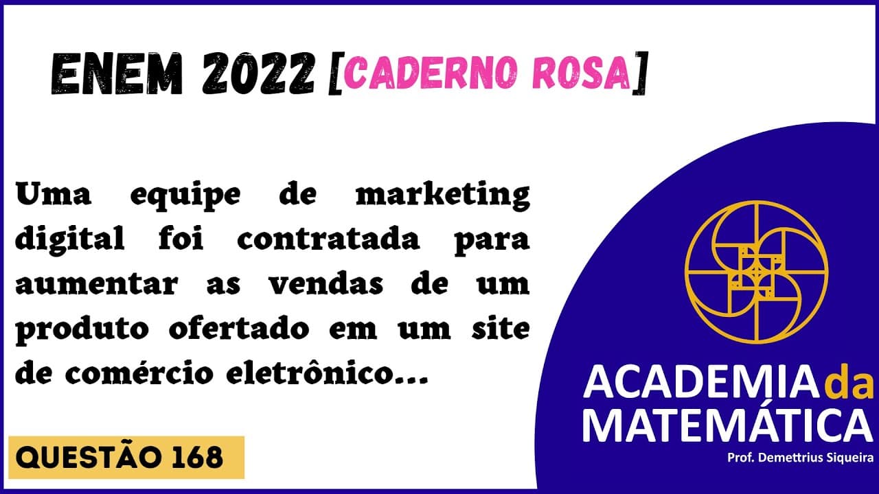 Thumbnail: Questão 168 | Caderno Rosa | "Uma equipe de marketing digital foi contratada para aumentar as..."