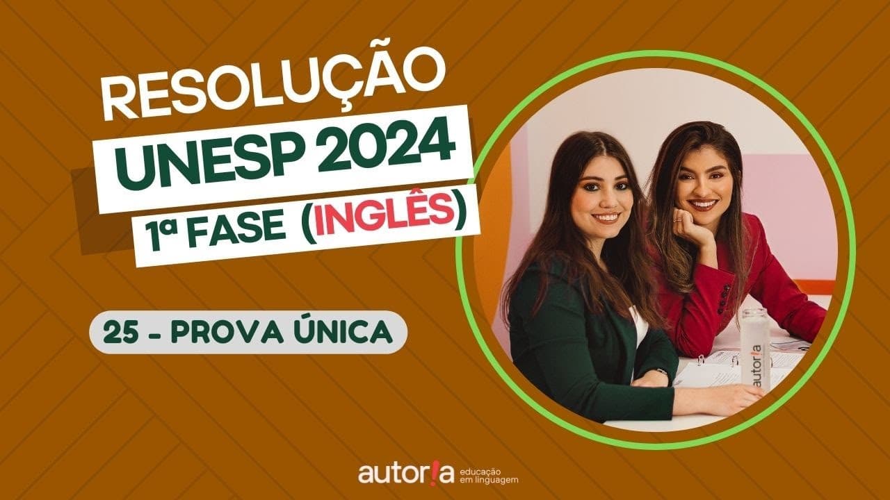 Thumbnail: Resolução UNESP 2024 (1ª fase) - Autoria Linguagem - Questão 25 | Linguagens, prova única