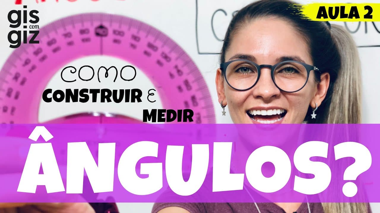 Thumbnail: ÂNGULOS - CONSTRUIR E MEDIR ÂNGULOS UTILIZANDO O TRANSFERIDOR