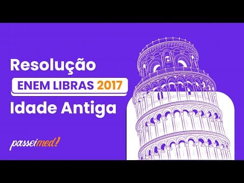Thumbnail da aula: ENEM LIBRAS 2017 - IDADE ANTIGA | Nos textos, a postura do Império Romano diante do cristianismo...