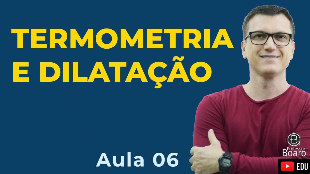 Thumbnail: DILATAÇÃO TÉRMICA | AFA |  Professor Boaro - Conteúdo muito importante para vcs!!!