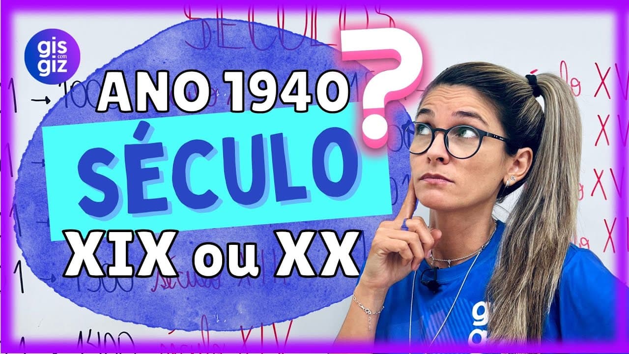 Thumbnail: SÉCULOS | COMO CALCULAR O SÉCULO | COMO SABER O SÉCULO DE UM ANO
