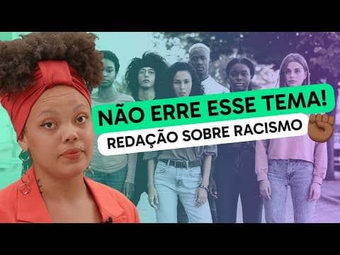 Thumbnail da aula: Como Fazer uma Redação Nota 1000 sobre Racismo no Enem