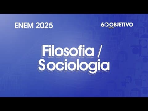Thumbnail da aula: Resolução Comentada - ENEM 2025 - 1º Dia - Filosofia e Sociologia