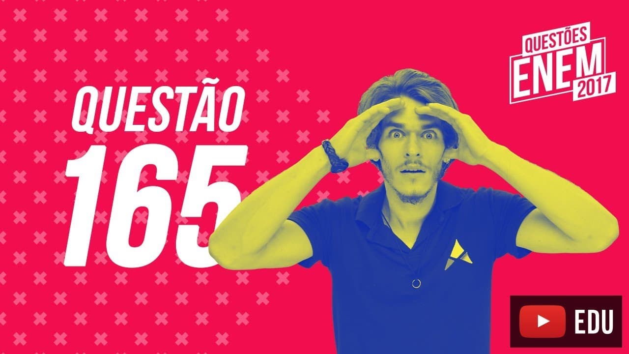 Thumbnail: Enem 2017 - Matemática | Questão 165 (Caderno Amarelo)