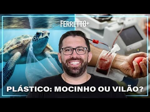 Thumbnail da aula: Plástico: vilão ou mocinho? | Ferretto+