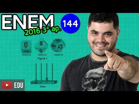 Thumbnail da aula: 🔥 ENEM 2016 3ª Aplicação Matemática #09 👉 Ábaco e Sistema de Numeração Decimal Posicional