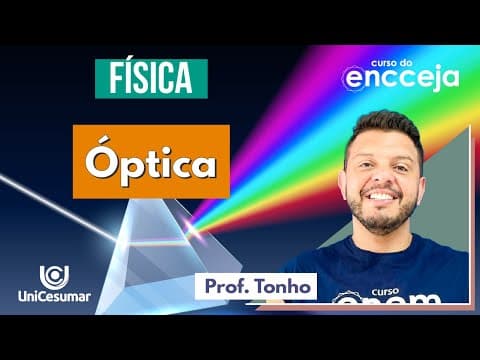 Thumbnail da aula: ÓPTICA | RESUMO DE FÍSICA PARA O ENCCEJA