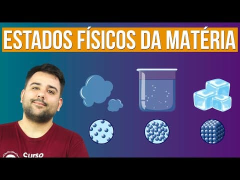 Thumbnail da aula: SÓLIDO; LÍQUIDO; GASOSO | Os Estados Físicos da Matéria