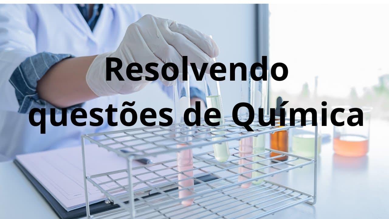 Thumbnail: Resolução das questões de Química da UERJ comentadas e resolvidas
