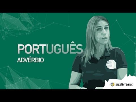 Thumbnail da aula: Português - Morfologia- Advérbio