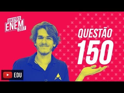Thumbnail da aula: Enem 2017 - Matemática | Questão 150 (Caderno Amarelo)