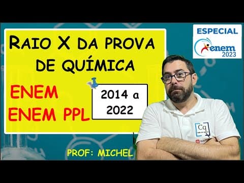 Thumbnail da aula: Raio X ENEM 2014 a 2022 - Química