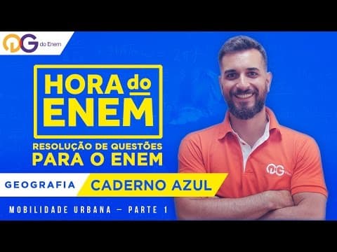 Thumbnail da aula: HORA DO ENEM || Mobilidade Urbana || Geografia - Prof João Paulo