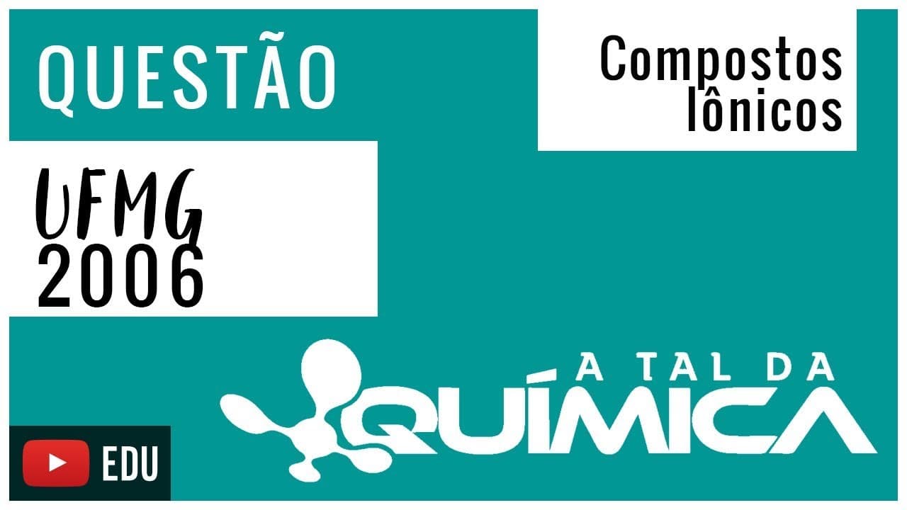 Thumbnail: Questão UFMG/2006 - Características dos compostos iônicos