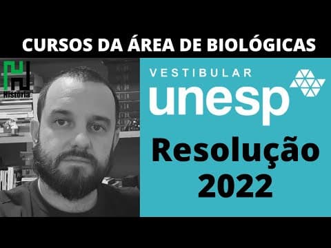 Thumbnail da aula: RESOLUÇÃO UNESP 2022 - Cursos da Área de Biológicas Primeira Fase (Gabarito Comentado História)
