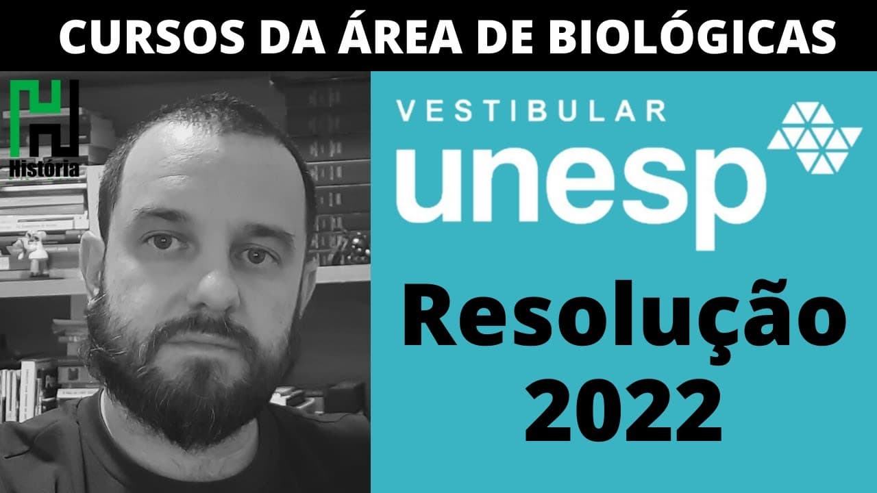 Thumbnail: RESOLUÇÃO UNESP 2022 - Cursos da Área de Biológicas Primeira Fase (Gabarito Comentado História)