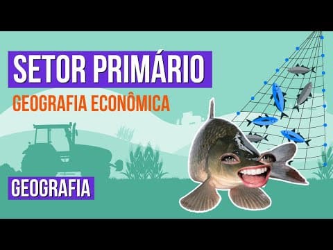 Thumbnail da aula: GEOGRAFIA ECONÔMICA: setor primário | Geografia para o Enem | Eduardo