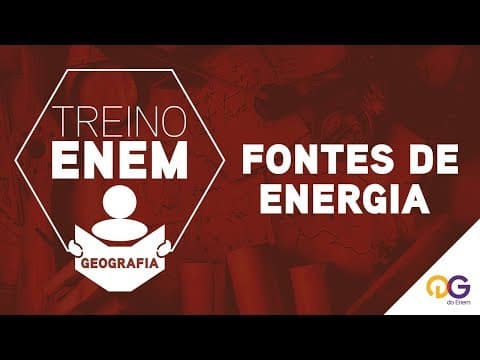 Thumbnail da aula: Treino ENEM: Geografia - Fontes de Energia