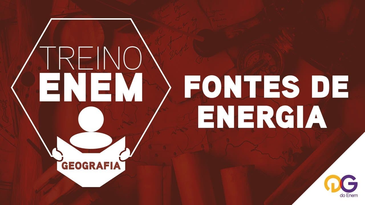 Thumbnail: Treino ENEM: Geografia - Fontes de Energia