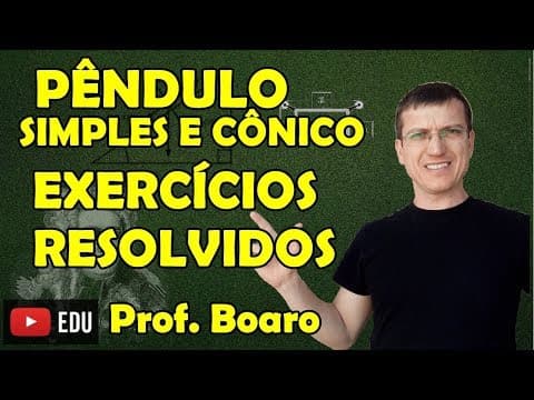 Thumbnail da aula: PÊNDULO SIMPLES E CÔNICO - APLICAÇÕES DAS LEIS DE NEWTON - EXERCÍCIOS - AULA 16 Prof  Boaro ILIMIT