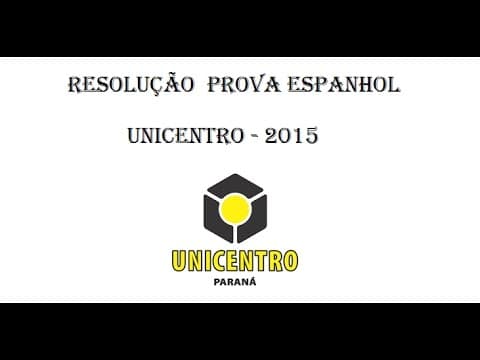 Thumbnail da aula: Resolução Prova Espanhol UNICENTRO 2015