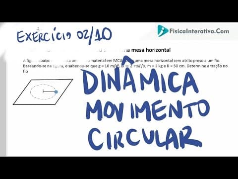 Thumbnail da aula: Dinâmica do Movimento Circular - Exercício 02/10