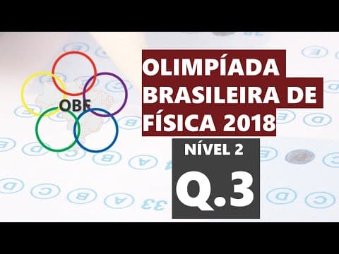 Thumbnail da aula: OBF 2018 - Nível II - Questão 3 - Cinemática