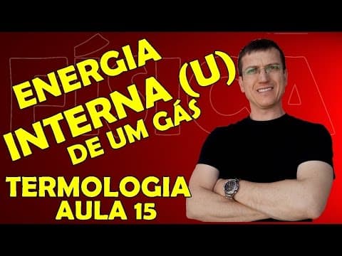 Thumbnail da aula: ENERGIA INTERNA DOS GASES (U) - TERMOLOGIA - Aula 15 - Prof.  Boaro