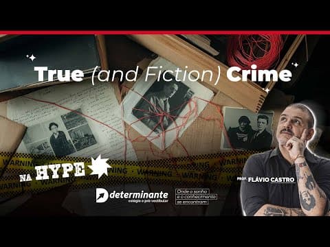 Thumbnail da aula: True (and Fiction) Crime - Na Hype