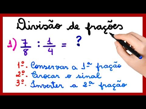 Thumbnail da aula: DIVISÃO DE FRAÇÕES. Aula PASSO a PASSO.