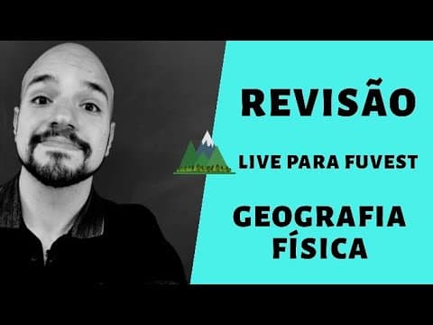 Thumbnail da aula: LIVE PARA A FUVEST - GEOGRAFIA FÍSICA