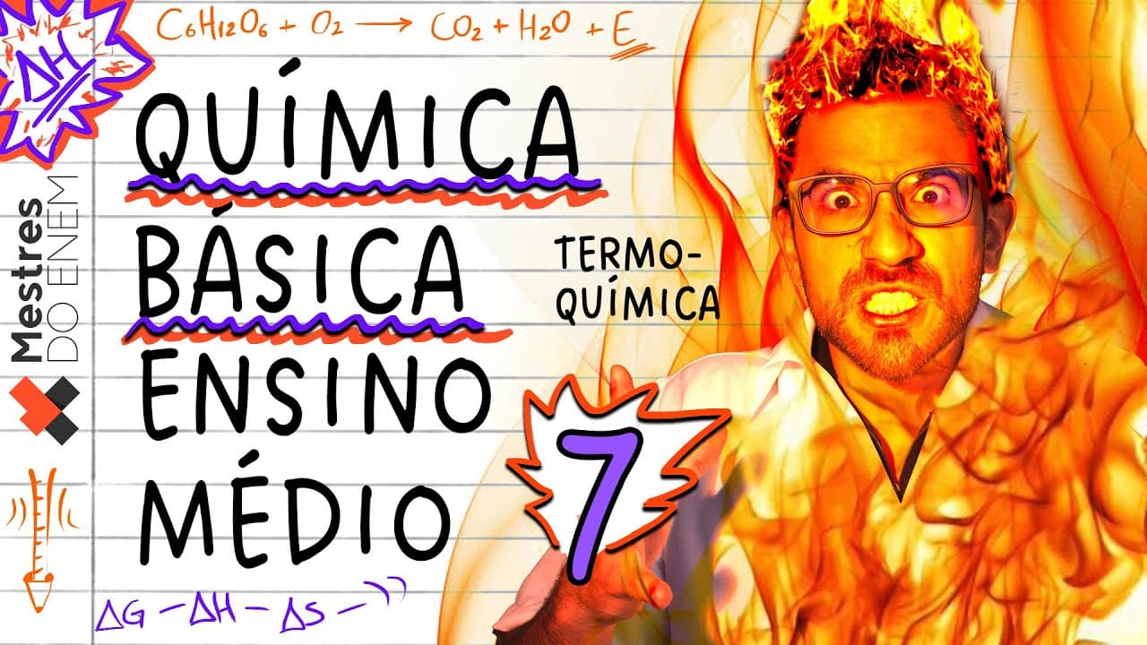 Thumbnail: 🔥 TUDO DE TERMOQUÍMICA PARA ENSINO MÉDIO: Entalpia, Energia, Catalisadores, ENDO/EXOTÉRMICO, etc.