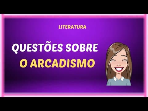 Thumbnail da aula: Questões sobre o Arcadismo
