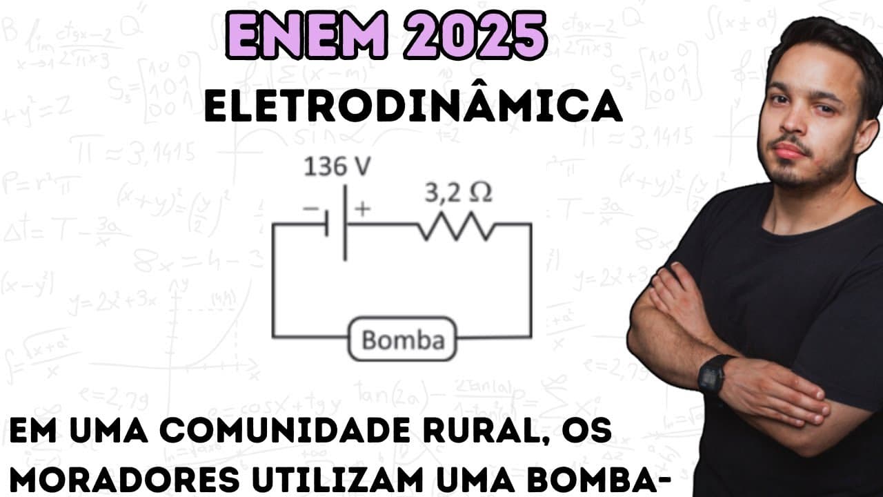 Thumbnail: ENEM 2025 - Em uma comunidade rural, os moradores utilizam uma bomba-d'água alimentada por 100 V