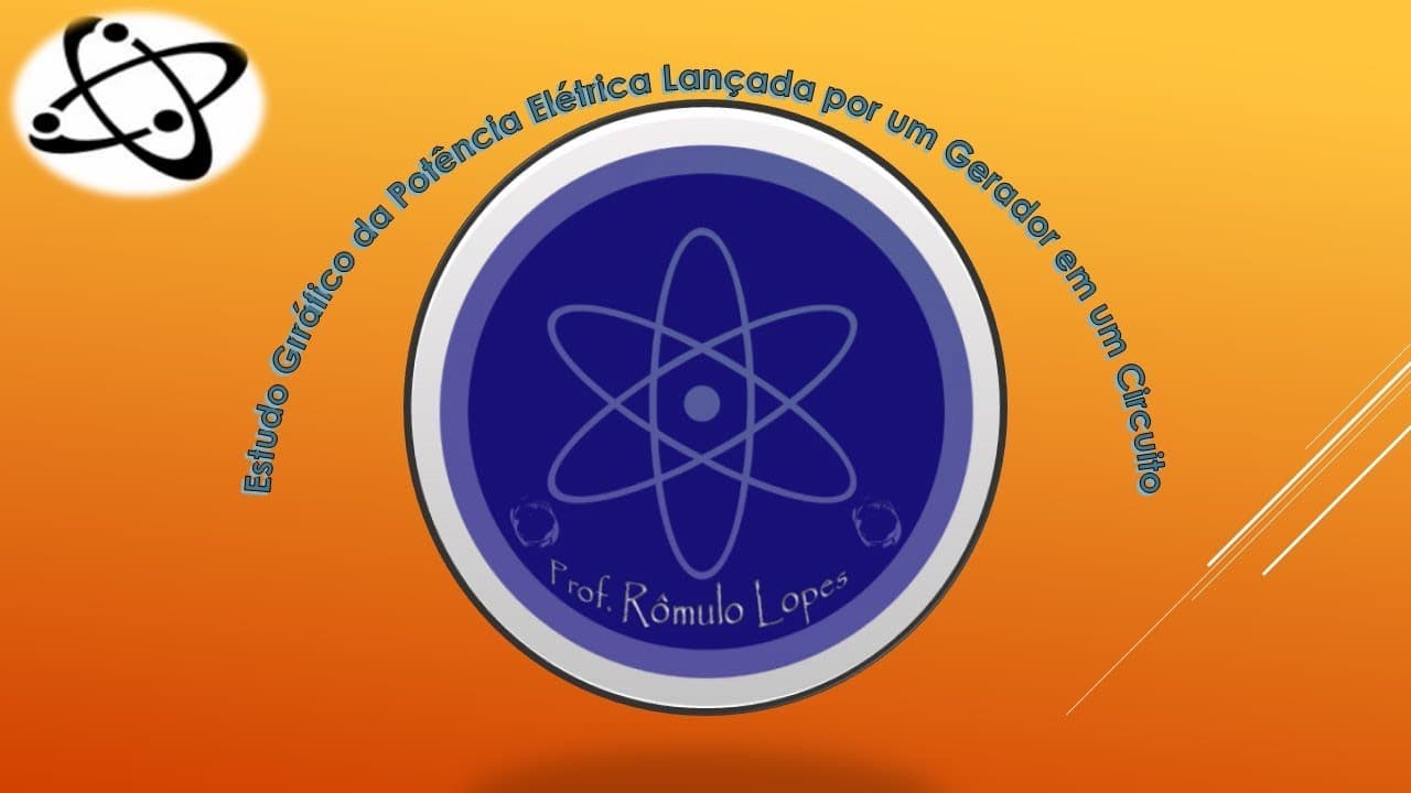 Thumbnail: Física 3ª Série (EM) - Estudo Gráfico da Potência Elétrica Lançada por um Gerador em um Circuito