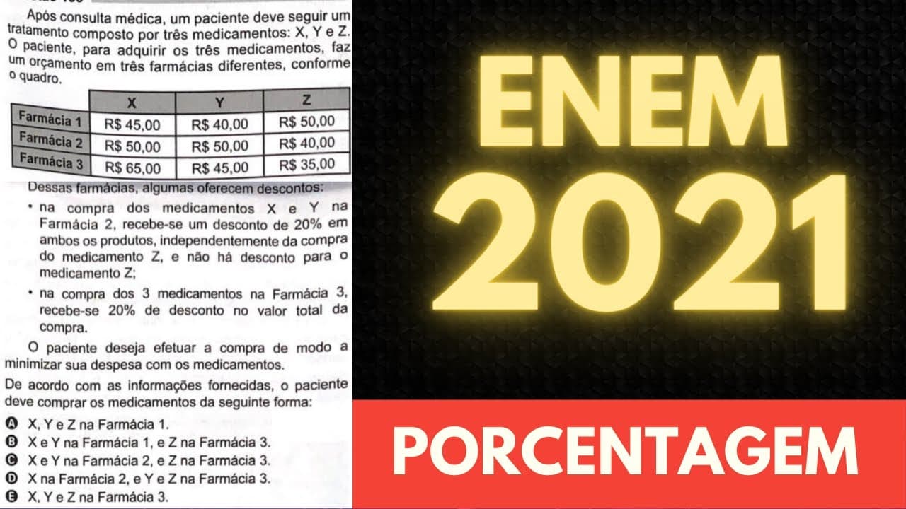 Thumbnail: ENEM 2021 - Matemática - Questão - Após consulta médica, um paciente deve seguir um - Porcentagem