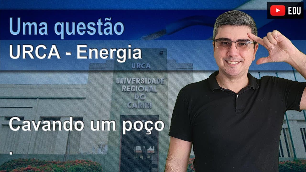 Thumbnail: URCA/2020.1 | Uma questão de energia mecânica | Dois operários devem cavar um poço cilíndrico