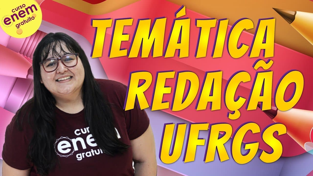 Thumbnail: TEMÁTICA DA REDAÇÃO DA UFRGS
