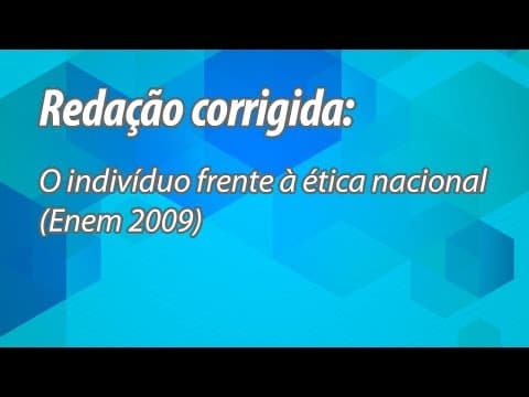 Thumbnail da aula: TEMA: O indivíduo frente à ética nacional (Enem 2009) (Correção Redação ENEM )