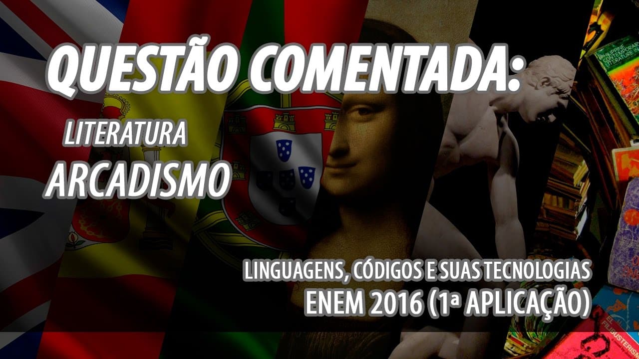 Thumbnail: ENEM 2016, Azul: Questão 100: Literatura - Arcadismo (Questão Comentada ENEM)