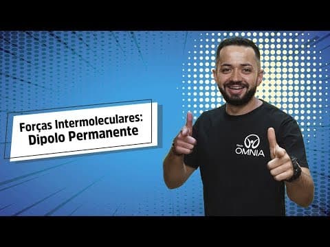 Thumbnail da aula: Íon - Dipolo Permanente | Forças Intermoleculares - Brasil Escola