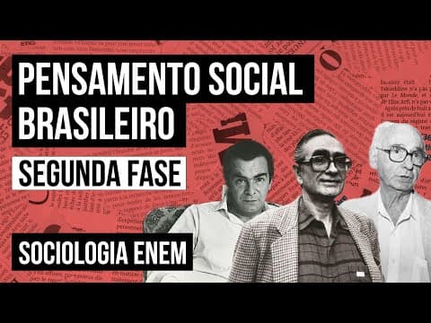 Thumbnail da aula: PENSAMENTO SOCIAL BRASILEIRO: segunda fase | Sociologia para o Enem | Fábio Luís Pereira